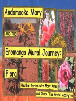 cover image of Andamooka Mary and the Eromanga Mural Journey--Flora